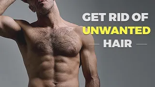 HOW TO GET RID OF UNWANTED BODY HAIR | Alex Costa