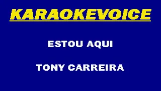 ESTOU AQUI Tony Carreira Karaoke