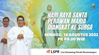 HARI RAYA SANTA PERAWAN MARIA DIANGKAT KE SURGA|| Minggu, 14 Agustus 2022, pk. 08.30 WIB