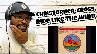 Christopher Cross - Ride Like The Wind | REACTION