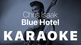 Chris Isaak - Blue Hotel KARAOKE