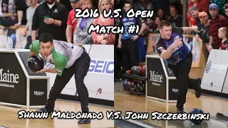 2016 PBA U.S. Open Match #1 - Shawn Maldonado V.S. John Szczerbinski