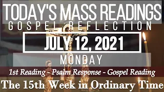 Today's Mass Readings & Gospel Reflection | July 12, 2021 - Monday (The 15th Week in Ordinary Time)