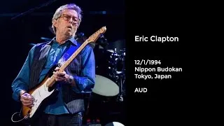 Eric Clapton Live at Nippon Budokan, Tokyo, Japan - 4/19/2016 Full Show AUD