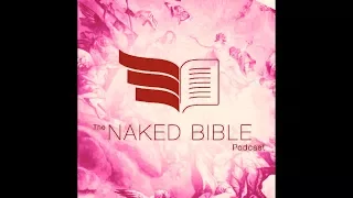 Naked Bible Podcast 158 — The Fate Of The Ark Of The Covenant