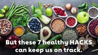 7 hacks for healthy eating at home