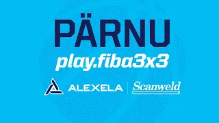 LIVE: Alexela 3x3 Pärnu 2022