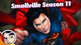 Smallville Season 11 - Full Story From Comicstorian