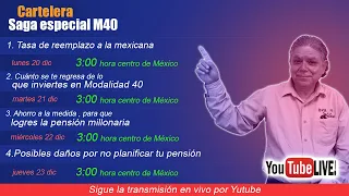 Saga especial M40: Ahorro a la medida, para que logres la Pensión millonaria 22 dic 2021