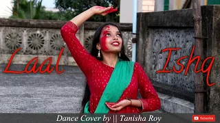 Laal Ishq | Goliyon Ki Raasleela Ram-Leela | Dance Cover by Tanisha Roy