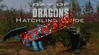 Day of Dragons, Hatchling Guide