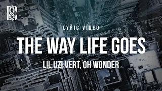 Lil Uzi Vert, Oh Wonder - The Way Life Goes | Lyrics