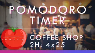 Pomodoro Timer | 2 Hours |  Coffee Shop Sounds 🍅