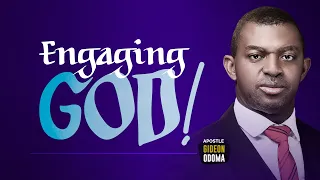 Before you engage God - Apostle Gideon Odoma