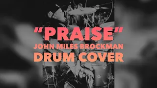 “Praise” Drum Cover by 10yr old worship drummer John Miles Brockman | Elevation Worship