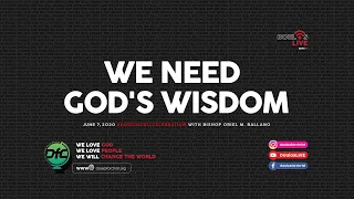 We Need God's Wisdom by Bishop Oriel M. Ballano