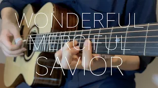 Wonderful Merciful Savior - Fingerstyle Guitar Cover