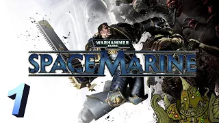 Warhammer 40,000: Space Marine (Часть 1 - ВЫСАДКА) [PC / RUS / МАКСИМАЛЬНАЯ СЛОЖНОСТЬ] 1440p/60