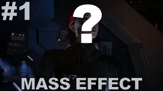 [создаю первую красавицу на корабле] слепое прохождение Mass Effect с комментариями #1