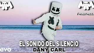 DANY CARL & Marshmello Style - El Sonido Del Silencio || Music 2023