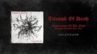 Triumph Of Death - Decapitator (Live - Official Audio)