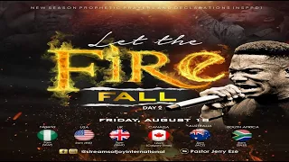 LET THE FIRE FALL [DAY 2] || NSPPD || 18TH AUGUST 2023