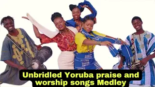 3 Hours Yoruba Praise and Worship Songs Medley 2024 |Non stop yoruba praise