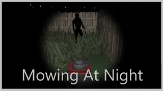 Mowing At Night - Indie Horror Game - No Commentary
