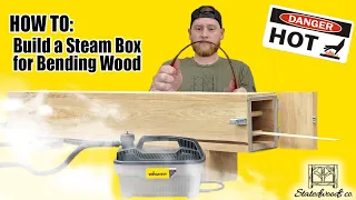 How to: Build a Steam Box for Bending Wood