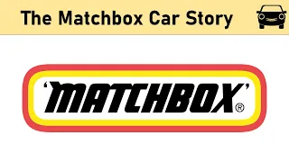 The Matchbox Car Story