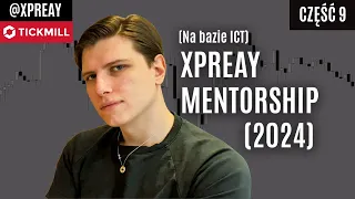 XPREAY MENTORSHIP (2024)  - Część 9