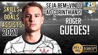 Bem-vindo Ao Corinthians Roger Guedes Goals & Skills 2021 | Roger Guedes skills shandong luneng 2021