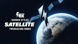 Darren Styles - Satellite (Tweekacore Remix) (Official Audio) [Electric Fox]