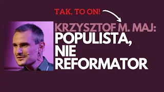 Krzysztof M. Maj handluje marzeniami i szkodzi edukacji