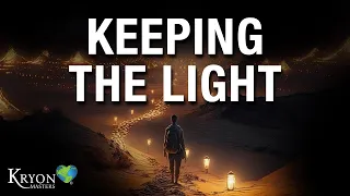 KRYON - Keeping the Light - How are you doing so far?