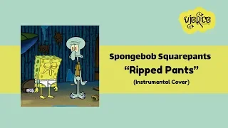 SpongeBob Squarepants - Ripped Pants (Instrumental Cover)