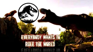 Jurassic world/park ~ everybody wants to rule the world