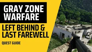 Left Behind & Last Farewell Quest Guide - Gray Zone Warfare