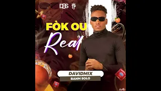 FÒK OU REAL DAVIDMIX BANM SOLO(OFFICIAL AUDIO)