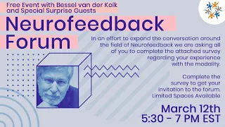 TRF Neurofeedback Forum with Bessel van der Kolk, Sebern Fisher, and Ruth Lanius