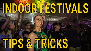 INDOOR FESTIVALS: TIPS & TRICKS