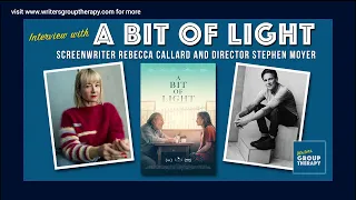 Session #189 - “A Bit of Light” Screenwriter Rebecca Callard and Director Stephen Moyer