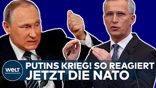 KRIEG IN DER UKRAINE: Putins Invasion! "Mehr Abschreckung" - So reagiert jetzt die NATO I Dokument