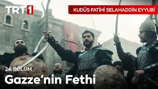 Gazze Fethediliyor! - Kudüs Fatihi Selahaddin Eyyubi 24. Bölüm