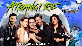 Akshay Kumar film atrangi re movie trailer2020,Sara Ali Khan,Dhanush,Ranveer Singh,movie releasedate
