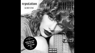 Taylor Swift - Getaway Car (Acoustic Version)