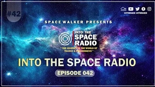 InTo The Space Radio - Episode 042 ( The Best of #Trance & #Progressive in April - Part 2)