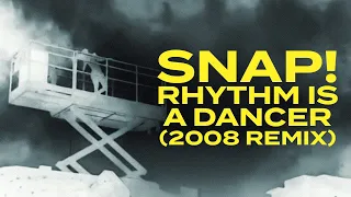 SNAP! - Rhythm is a Dancer (2008 Remix)