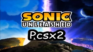 Sonic Unleashed (Pcsx2) Часть 15 КОНЕЦ