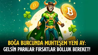 BOĞA BURCUNDA MUHTEŞEM YENİ AY: GELSİN PARALAR, FIRSATLAR, BOLLUK, BEREKET!